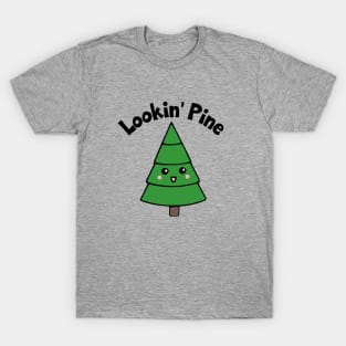 Lookin' Pine Kawaii Cute Tree T-Shirt